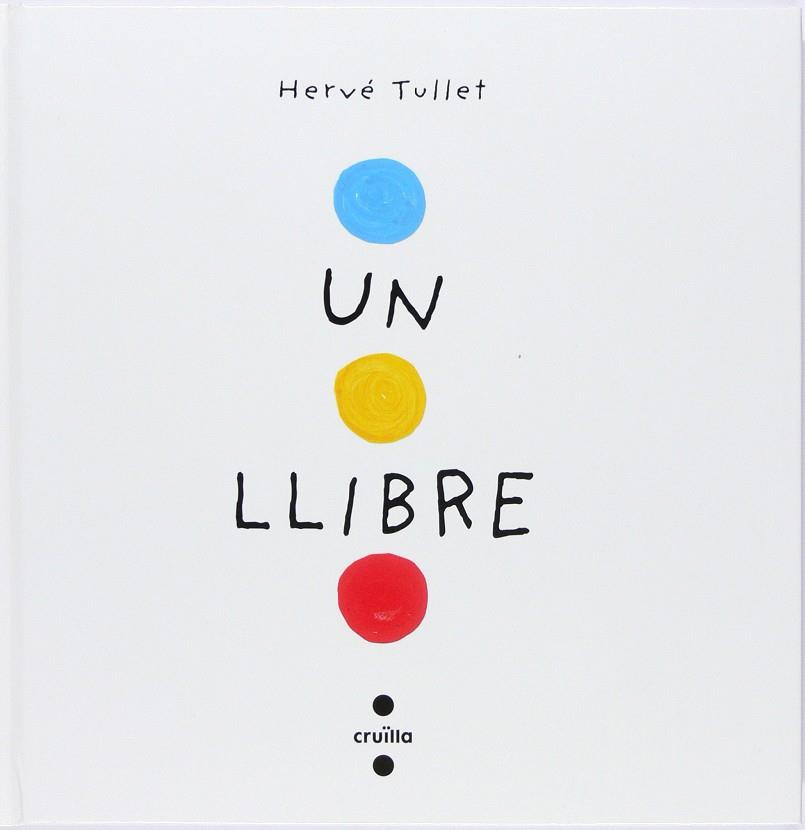 Un llibre (cartró) | 9788466145183 | Tullet, Hervé | Llibreria Sendak