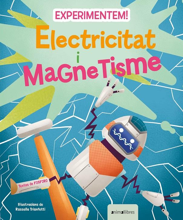 Experimentem! Electricitat i magnetisme | 9788418592850 | Fosforo | Librería Sendak