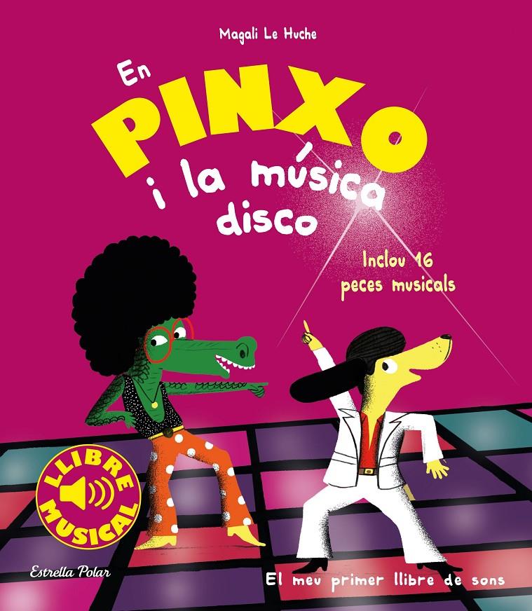 En Pinxo i la música disco. Llibre musical | 9788491377009 | Le Huche, Magali | Llibreria Sendak