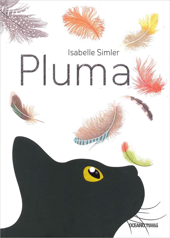 Pluma | 9786074009019 | Simler, Isabelle | Librería Sendak