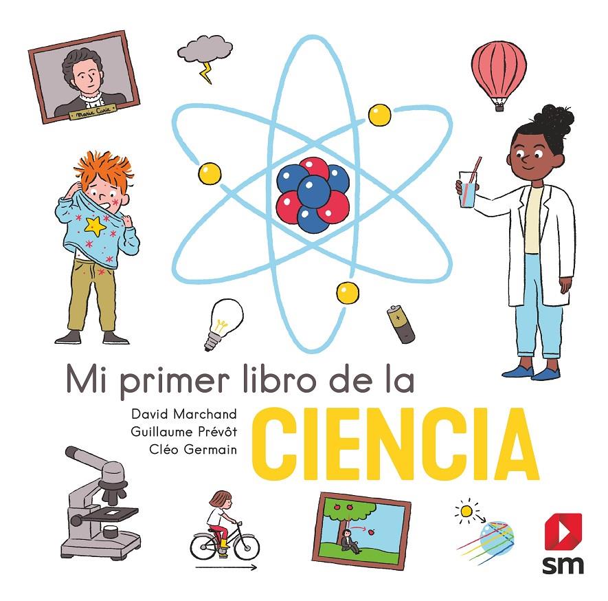 Mi primer libro de la ciencia | 9788413922560 | Marchand, David | Llibreria Sendak