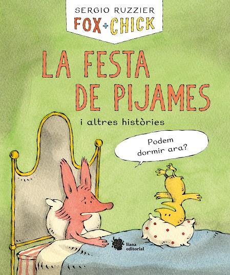 Fox + Chick. La festa de pijames i altres històries | 9788412358711 | Ruzzier, Sergio | Llibreria Sendak