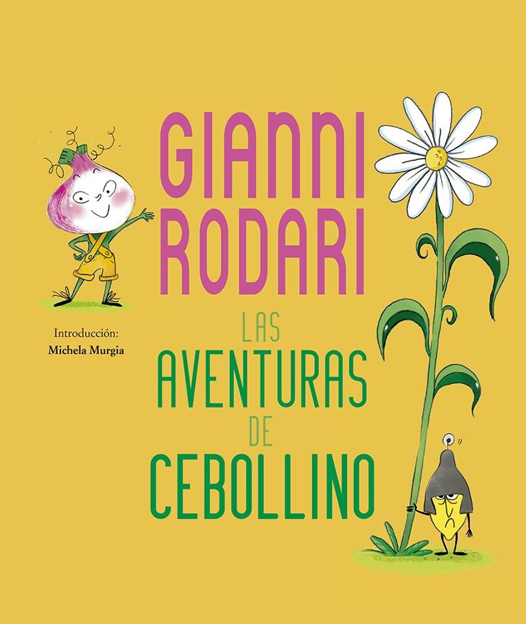 La aventuras de Cebollino | 9788491453536 | Rodari, Gianni | Llibreria Sendak