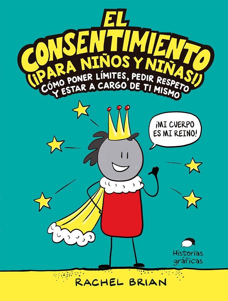El consentimiento (¡para niños y niñas!) | 9788449456053 | Brian, Rachel | Llibreria Sendak