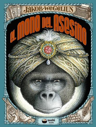 El mono del asesino (rústica) | 9788416884698 | Wegelius, Jakob | Llibreria Sendak