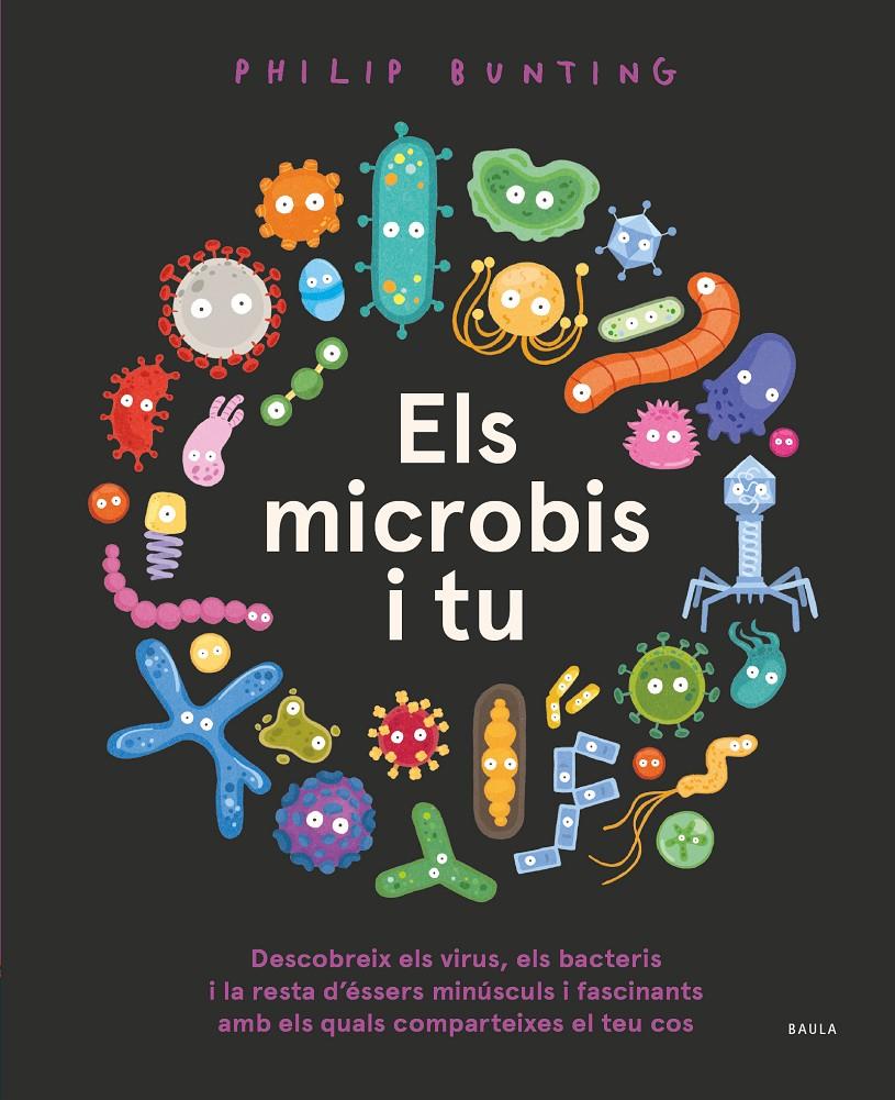 Els microbis i tu | 9788447946457 | Bunting, Philip | Llibreria Sendak