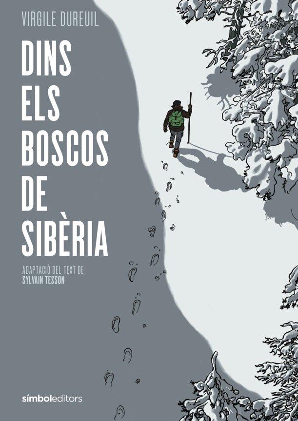 Dins dels boscos de Sibèria | 9788415315889 | Dureuil, Virgile/Tesson, Sylvain | Llibreria Sendak