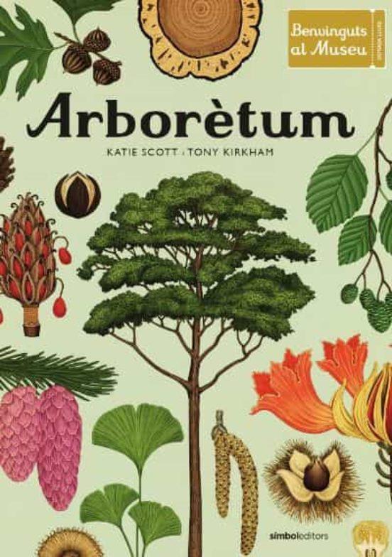 Arborètum | 9788418696091 | Scott, Katie/Kirkham, Tony | Llibreria Sendak