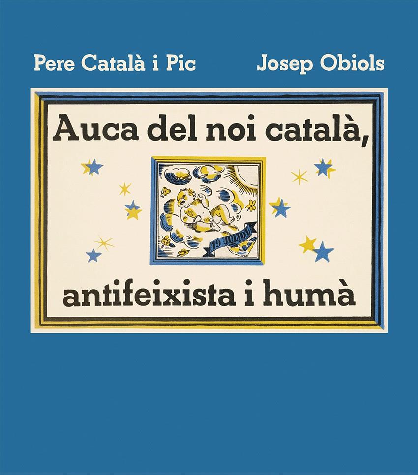 Auca del noi català, antifeixista i humà | 9788412570595 | Català i Pic, Pere | Llibreria Sendak