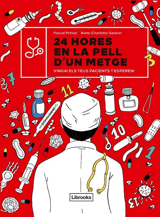 24 hores en la pell d'un metge | 9788412385403 | Prévot, Pascal / Gautier, Anne-Charlotte | Librería Sendak