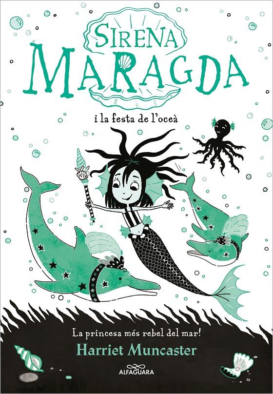 La sirena Maragda 1 - La sirena Maragda i la festa de l’oceà | 9788420460055 | Muncaster, Harriet | Llibreria Sendak