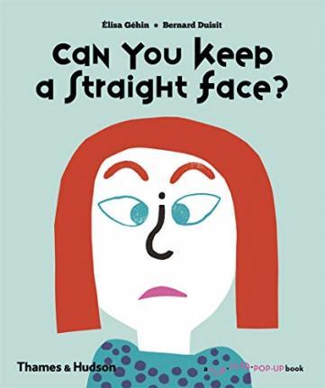 Can You Keep a Straight Face? | 9780500650912 | Géhin, Élisa / Duisit, Bernard | Llibreria Sendak