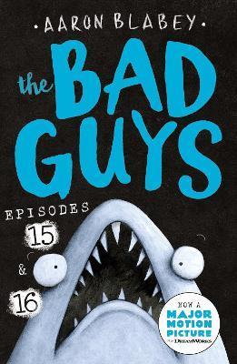 The Bad Guys: Episode 15 & 16 | 9780702324710 | Blabey, Aaron | Librería Sendak