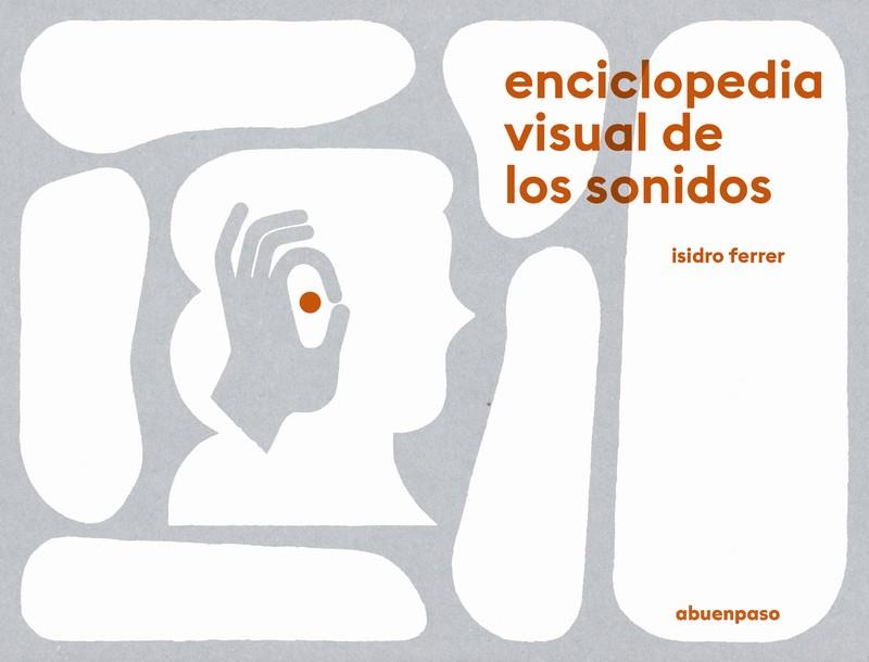 Enciclopedia visual de los sonidos | 9788417555504 | Ferrer Isidro | Llibreria Sendak