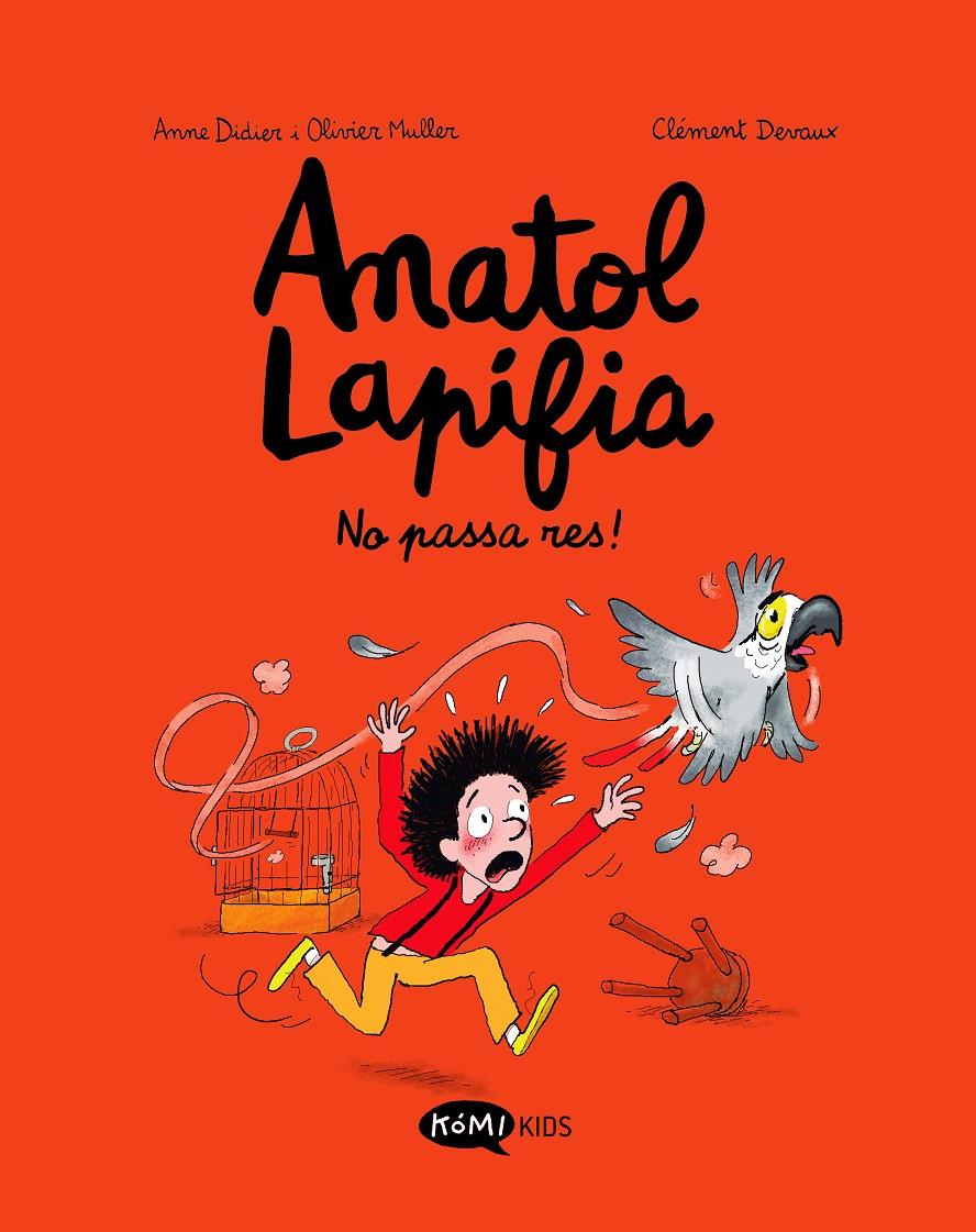 Anatol Lapifia Vol.6 No passa res! | 9788419183354 | Didier, Anne/Muller, Olivier | Llibreria Sendak