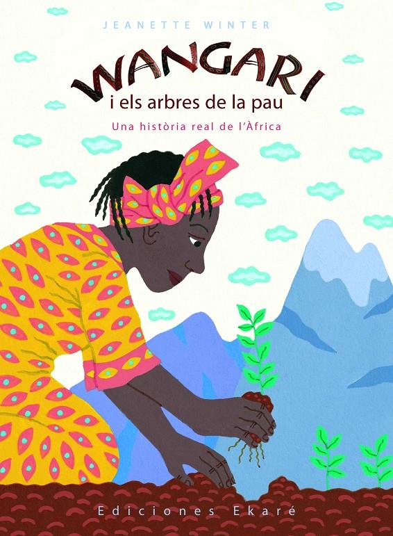 Wangari i els arbres de la pau | 9788493684327 | Jeanette Winter | Librería Sendak
