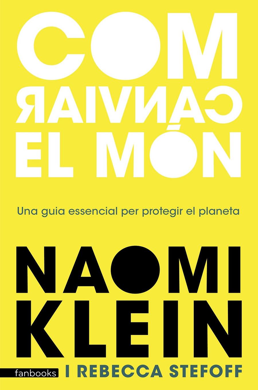 Com canviar el món | 9788418327636 | Klein, Naomi | Llibreria Sendak