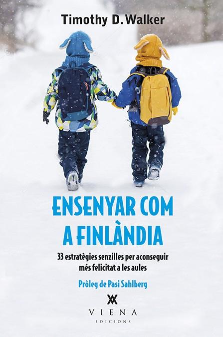 Ensenyar com a Finlàndia | 9788483309711 | Walker, Timothy D. | Llibreria Sendak