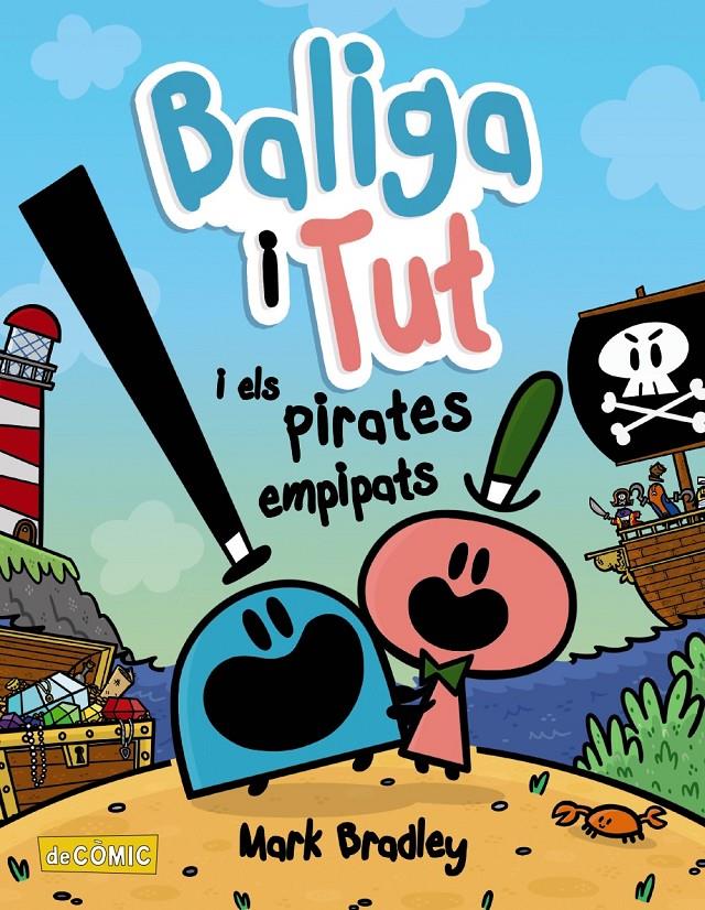 Baliga i Tut i els pirates empipats | 9788448953867 | Bradley, Mark | Llibreria Sendak