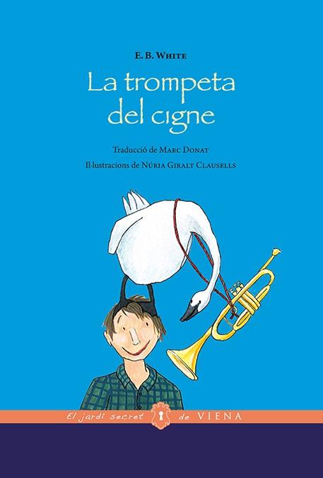 La trompeta del cigne (edició rústica) | 9788483309933 | White, Elwyn Brooks | Llibreria Sendak