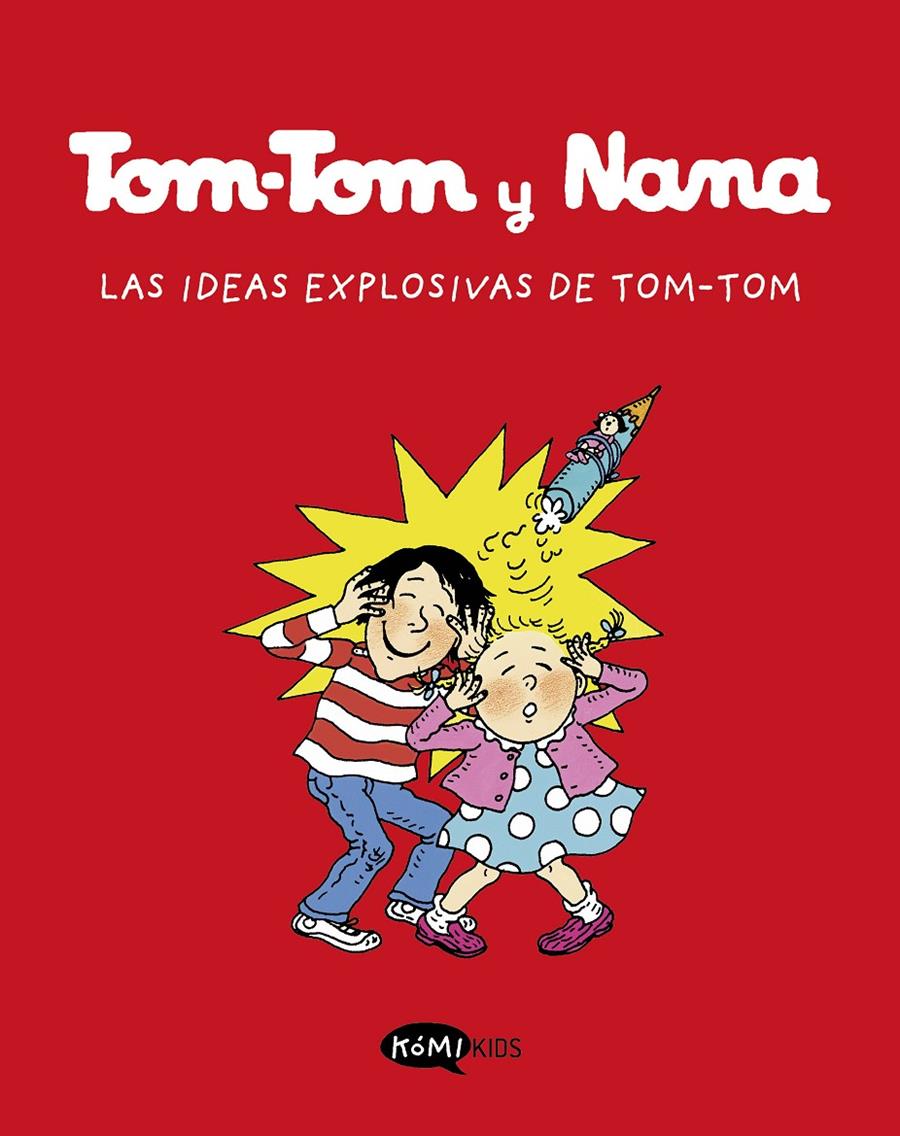 Tom-Tom y Nana 2. Las ideas explosivas de Tom-Tom | 9788412399783 | Varios autores | Llibreria Sendak