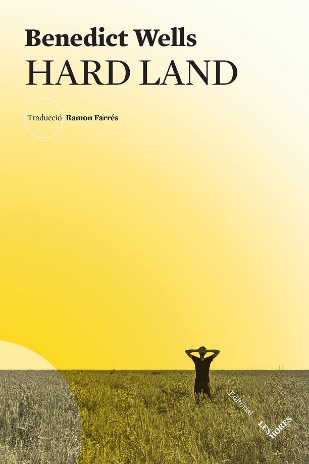 Hard land | 9788412398199 | Wells, Benedict | Llibreria Sendak