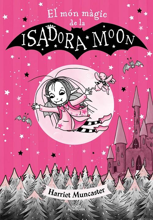 La Isadora Moon - El món màgic de la Isadora Moon | 9788420459752 | Muncaster, Harriet | Llibreria Sendak