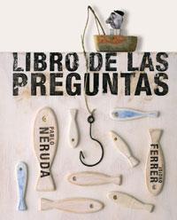 Libro de las preguntas | 9788493403874 | Neruda, Pablo/Ferrer Soria, Isidro | Librería Sendak