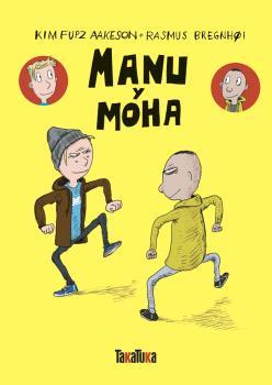 Manu y Moha | 9788418821608 | Kim Fupz Aakeson/Rasmus Bregnhøi | Llibreria Sendak