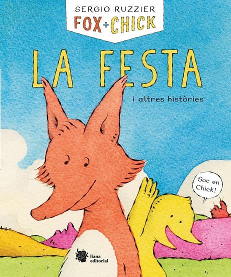Fox + Chick. La festa i altres històries | 9788494983078 | Ruzzier, Sergio | Librería Sendak