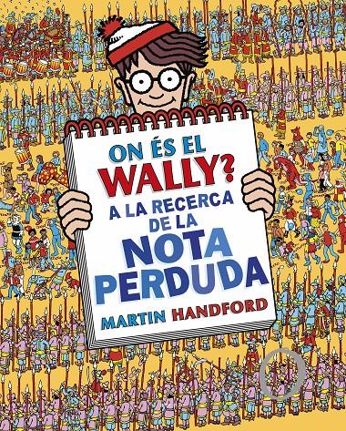 On és el Wally? A la recerca de la nota perduda (Colección ¿Dónde está Wally? 7) | 9788419378675 | Handford, Martin | Llibreria Sendak