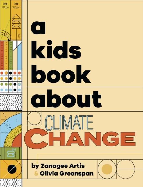 A Kids Book About Climate Change | 9780241656242 | Artis, Zanagee/Greenspan, Olivia | Llibreria Sendak