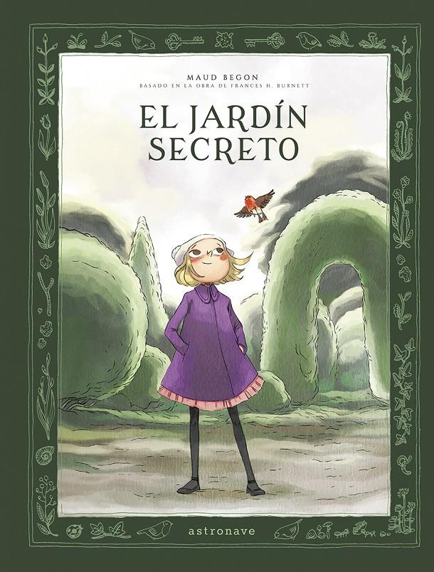El jardín secreto. Edición integral | 9788467959208 | BEGON MAUD Y BURNETT, F.H | Llibreria Sendak