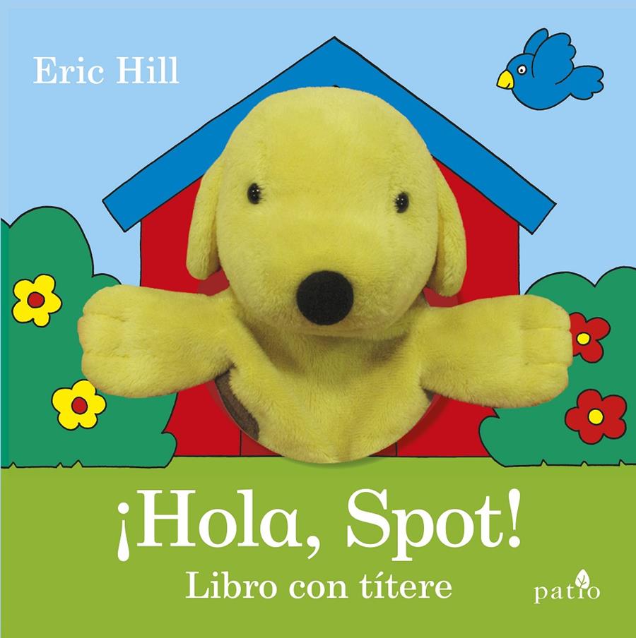 ¡Hola, Spot! | 9788416620944 | Hill, Eric | Llibreria Sendak
