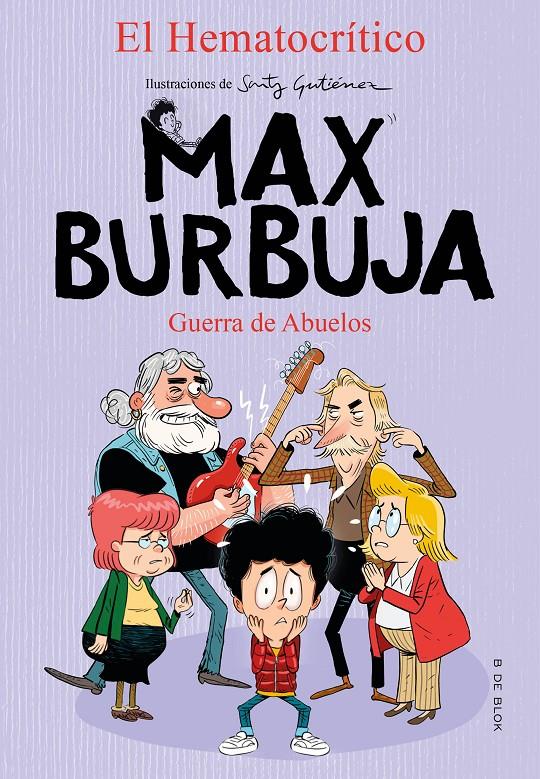 Max Burbuja 5. Guerra de abuelos | 9788418054488 | El Hematocrítico | Llibreria Sendak
