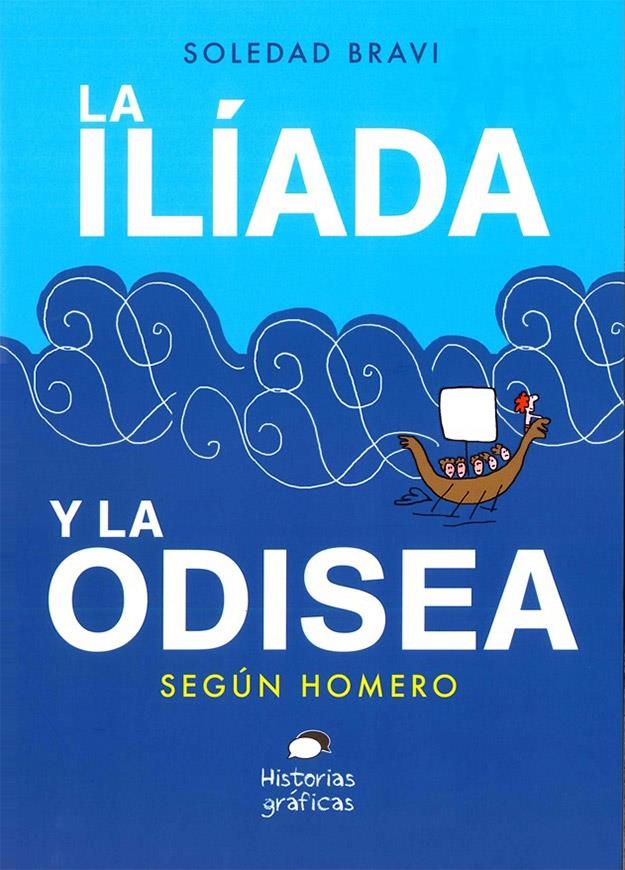 La Ilíada y la Odisea según Homero | 9786075276571 | Bravi, Soledad | Librería Sendak