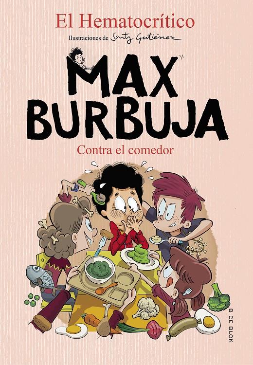Max Burbuja 4. Contra el comedor | 9788418054372 | El Hematocrítico | Llibreria Sendak