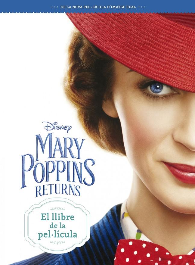 Mary Poppins Returns. El llibre de la pel·lícula | 9788491376613 | Disney | Llibreria Sendak