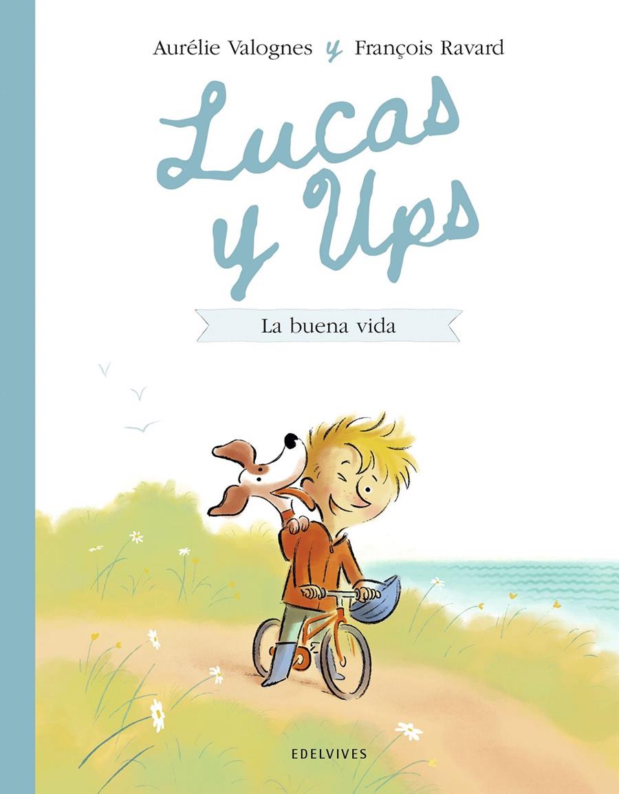 Lucas y Ups 1: La buena vida | 9788414060599 | Valognes, Aurélie | Librería Sendak