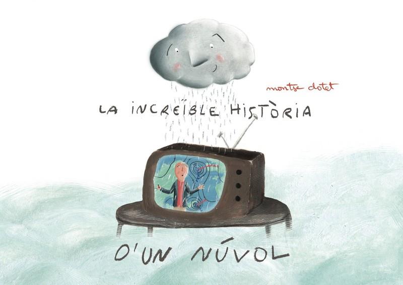 La increïble història d'un núvol | 9788412019957 | Clotet Roca, Montse | Librería Sendak