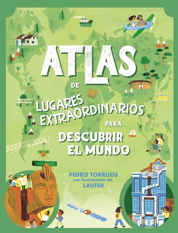 Atlas de lugares extraordinarios para descubrir el mundo | 9788448862657 | Torrijos, Pedro | Librería Sendak