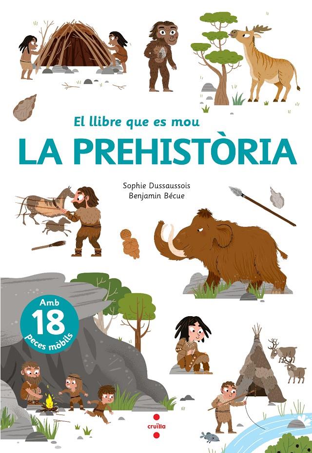 El llibre que es mou. La Prehistòria | 9788466148818 | Dussaussois, Sophie | Llibreria Sendak