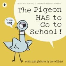 The Pigeon Has to Go to School! | 9781406389012 | Willems, Mo | Llibreria Sendak