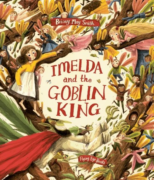 Imelda and the Goblin King | 9781838741655 | Smith, Briony May | Llibreria Sendak