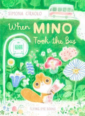 When Mino Took the Bus | 9781838740887 | Simona Ciraolo | Llibreria Sendak