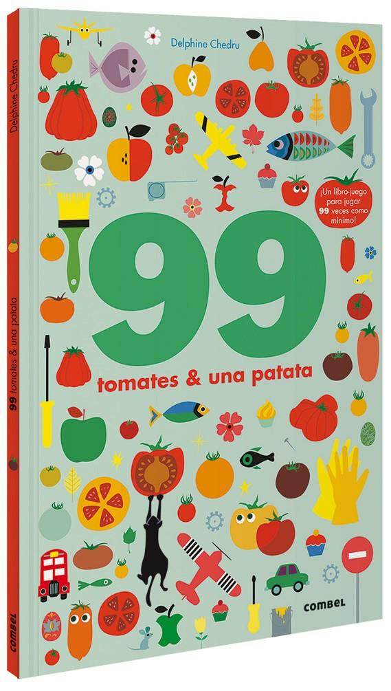 99 tomates y 1 patata | 9788491016250 | Chedru, Delphine | Llibreria Sendak