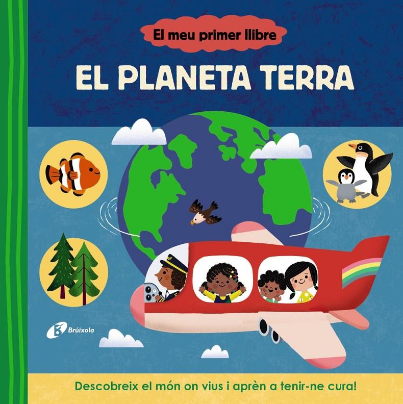 El meu primer llibre. El planeta Terra | 9788413493114 | Varios Autores | Llibreria Sendak