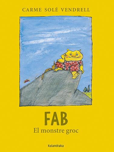 Fab, el monstre groc | 9788418558542 | Solé Vendrell, Carme | Llibreria Sendak