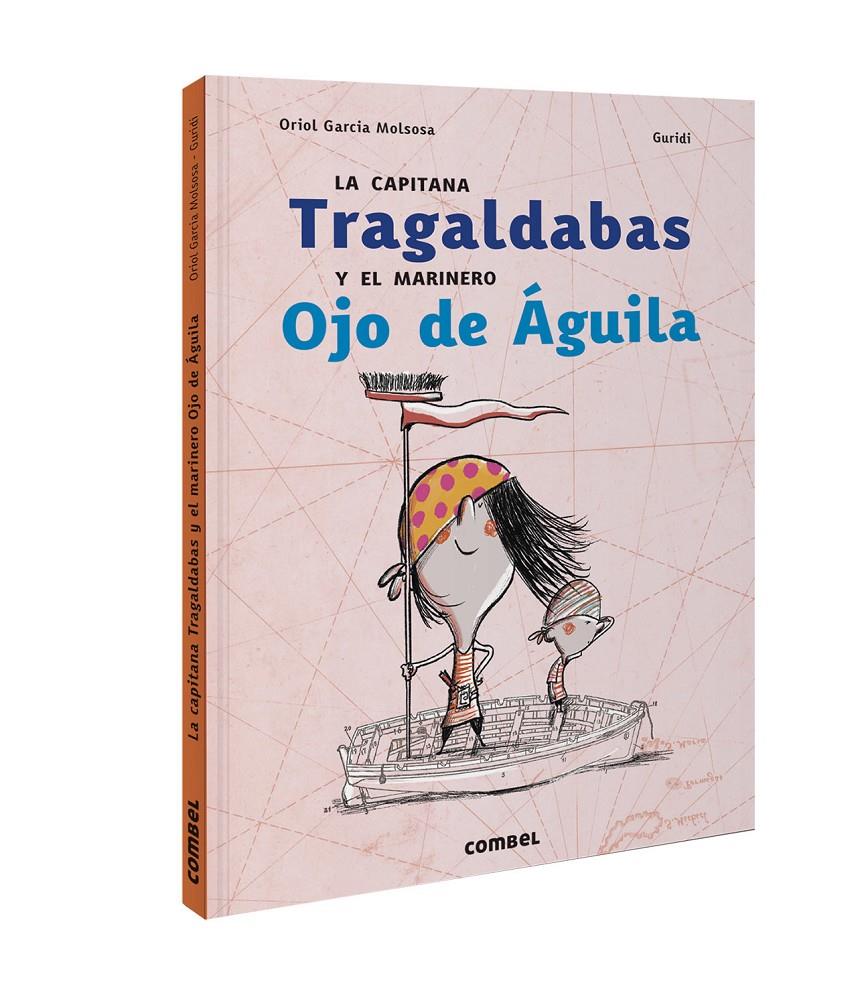 La capitana Tragaldabas y el marinero Ojo de Águila | 9788491017837 | Garcia Molsosa, Oriol | Llibreria Sendak