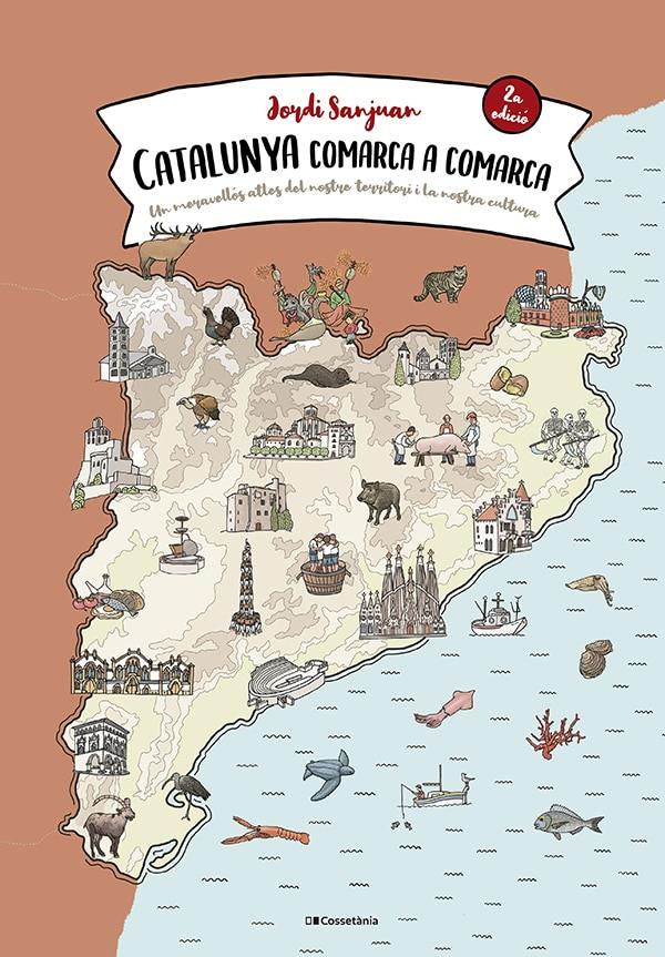 Catalunya comarca a comarca | 9788413562483 | Sanjuan Cuní, Jordi | Llibreria Sendak